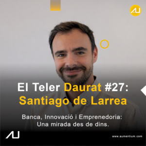 Santiago de Larrea en El Teler Daurat, hablando sobre innovación bancaria.